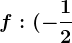 f:(-\frac12 ;\infty )--> \mathbbR,f(x)=\ln(2x+1)