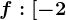 f:[-2;\infty )--> \mathbbR,f(x)=\sqrt3x+6