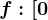 f:[0;2]--> \mathbbR, f(x)=[x]