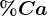 % Ca