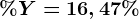 %Y= 16,47%