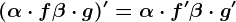 (\alpha \cdot f+\beta \cdot g)'=\alpha \cdot f'+\beta \cdot g'
