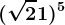 (\sqrt2+1)^5