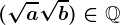 (\sqrta+\sqrtb)\in \mathbbQ