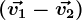 (\vecv1-\vecv2)