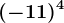(-11)^4