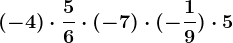 (-4) \cdot \frac56 \cdot (-7) \cdot (-\frac19) \cdot 5