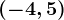 (-4,5)