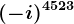 (-i)^4523