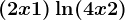 (2x+1)\ln(4x+2)