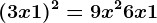 (3x+1)^2=9x^2+6x+1