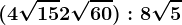 (4\sqrt15+2\sqrt60):8\sqrt5