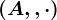 (A,+,\cdot)