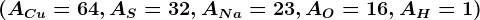 (ACu=64, AS=32, ANa=23, AO=16, AH=1)