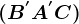 (B^'A^'C)