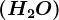 (H2O)