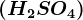 (H2SO4)