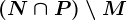 (N\cap P)\setminus M
