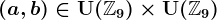 (a,b)\in\mathrmU(\mathbbZ9)\times\mathrmU(\mathbbZ9)