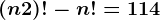 (n+2)!-n!=114