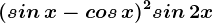 (sin\, x-cos\, x)^2+sin\, 2x