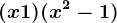 (x+1)(x^2-1)