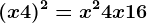 (x+4)^2=x^2+4x+16