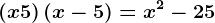 (x+5)\left ( x-5 \right )=x^2-25