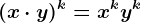 (x \cdot y )^k=x^k + y^k