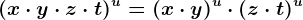 (x \cdot y \cdot z \cdot t)^u=(x \cdot y)^u \cdot (z \cdot t)^u