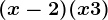 (x-2)(x+3)