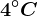 +4^\circC