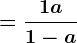 = \frac1+a1-a