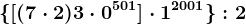 \[(7 \cdot 2)+3 \cdot 0^501]\cdot 1^2001\:2