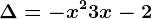 \Delta=-x^2+3x-2