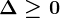 \Delta\geq0