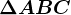 \Delta ABC