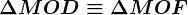 \Delta MOD \equiv \Delta MOF