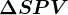 \Delta SPV