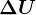 \Delta U