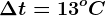 \Delta t=13^oC