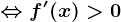 \Leftrightarrow f'(x)> 0