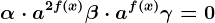 \alpha \cdot a ^2f(x)+\beta \cdot a ^f(x)+\gamma =0