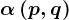 \alpha \left ( p,q \right )