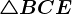 \bigtriangleup BCE