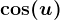 \cos(u)