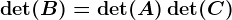 \det(B)=\det(A)+\det(C)