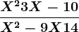 \displaystyle \fracX^2 + 3 X - 10X^2 - 9 X + 14