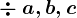 \div\:a,b,c