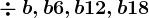\div\:b,b+6,b+12,b+18